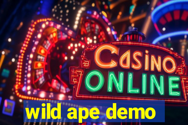 wild ape demo